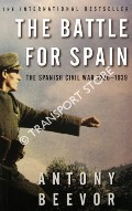 The Battle for Spain - The Spanish Civil War 1939 - 1939 by BEEVOR, Antony